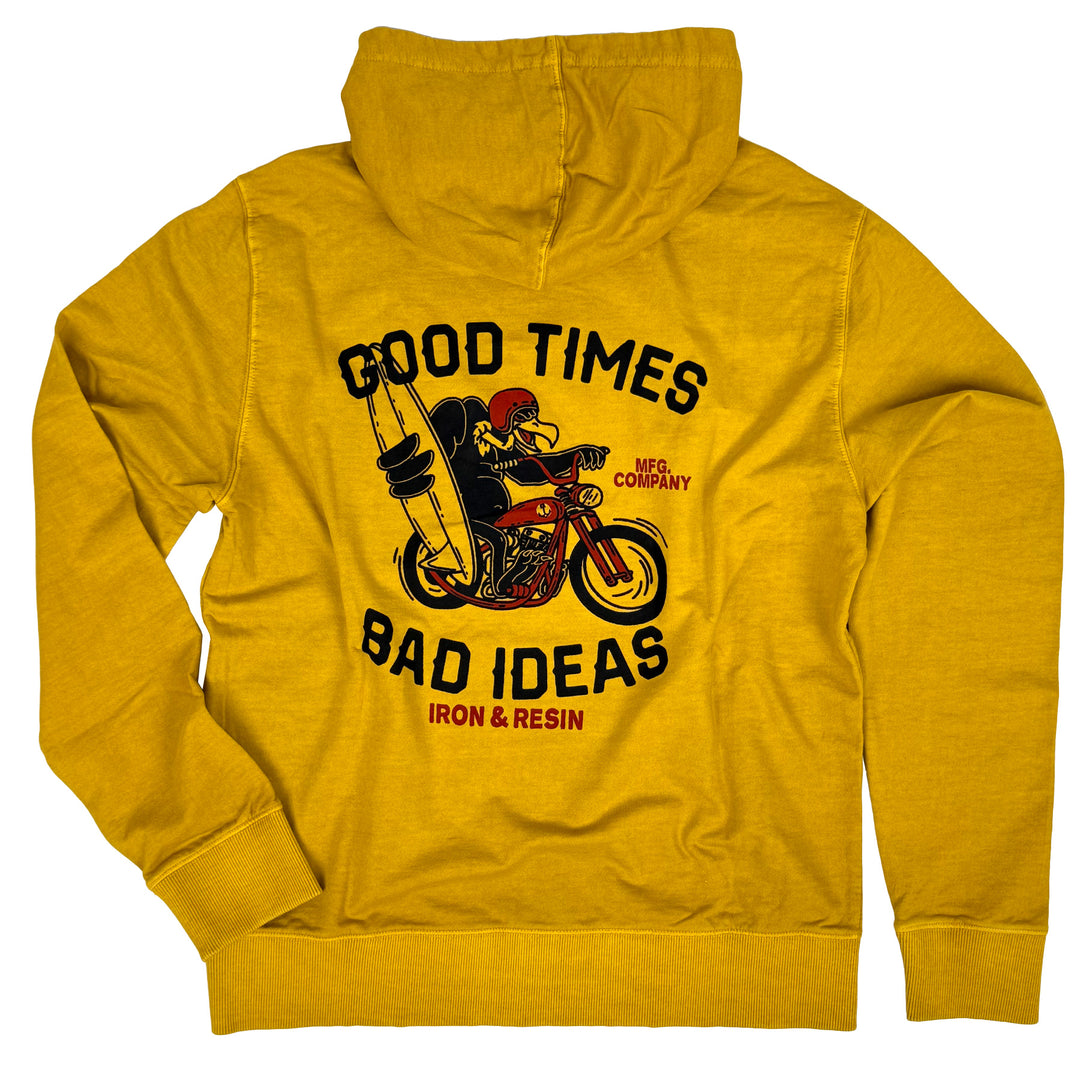 Iron and Resin Good Times Bad Ideas Hoodie